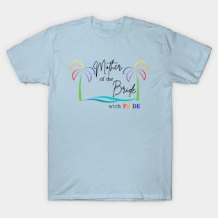 Mother of the Bride with Pride T-Shirt